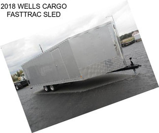 2018 WELLS CARGO FASTTRAC SLED