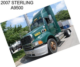 2007 STERLING A9500