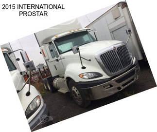 2015 INTERNATIONAL PROSTAR