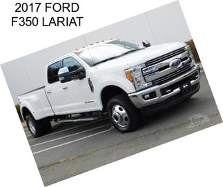 2017 FORD F350 LARIAT