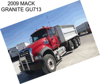 2009 MACK GRANITE GU713