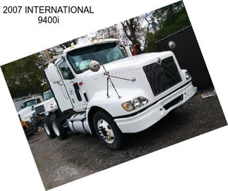 2007 INTERNATIONAL 9400i