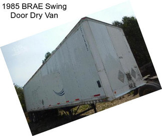 1985 BRAE Swing Door Dry Van