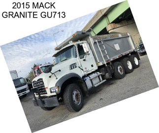 2015 MACK GRANITE GU713