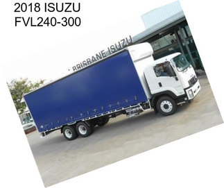 2018 ISUZU FVL240-300