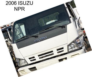 2006 ISUZU NPR