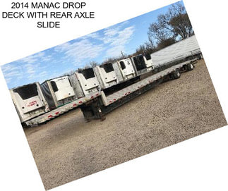 2014 MANAC DROP DECK WITH REAR AXLE SLIDE