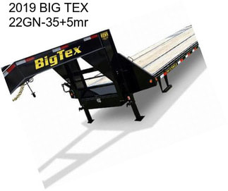 2019 BIG TEX 22GN-35+5mr