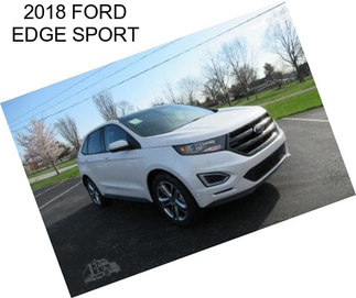 2018 FORD EDGE SPORT