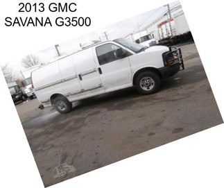 2013 GMC SAVANA G3500