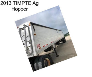 2013 TIMPTE Ag Hopper