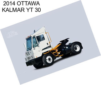 2014 OTTAWA KALMAR YT 30