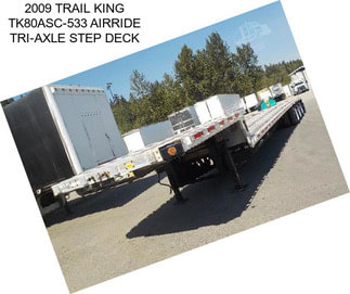 2009 TRAIL KING TK80ASC-533 AIRRIDE TRI-AXLE STEP DECK