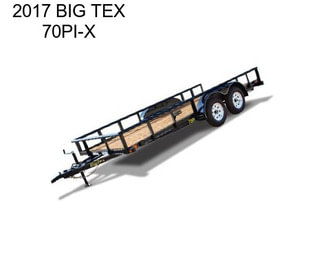 2017 BIG TEX 70PI-X
