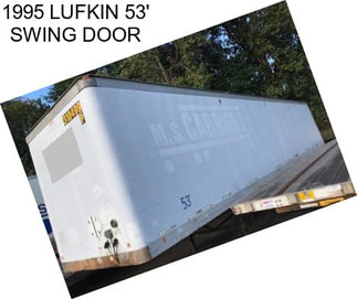 1995 LUFKIN 53\' SWING DOOR