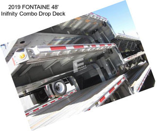 2019 FONTAINE 48\' Inifnity Combo Drop Deck