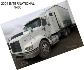 2004 INTERNATIONAL 9400