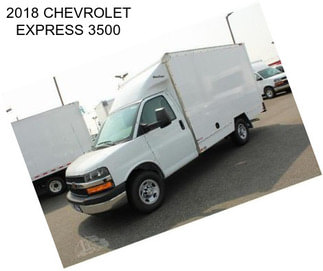 2018 CHEVROLET EXPRESS 3500