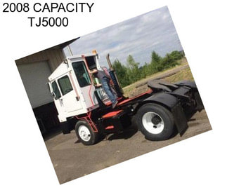 2008 CAPACITY TJ5000