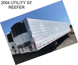 2004 UTILITY 53\' REEFER