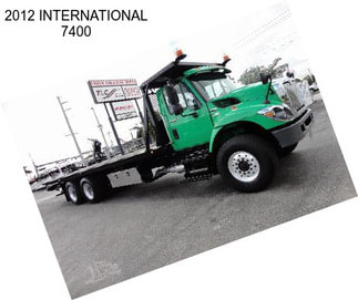 2012 INTERNATIONAL 7400