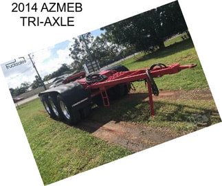 2014 AZMEB TRI-AXLE