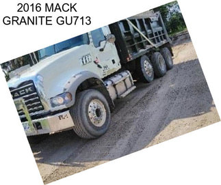 2016 MACK GRANITE GU713