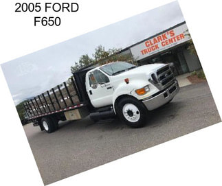 2005 FORD F650