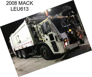 2008 MACK LEU613