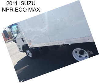 2011 ISUZU NPR ECO MAX