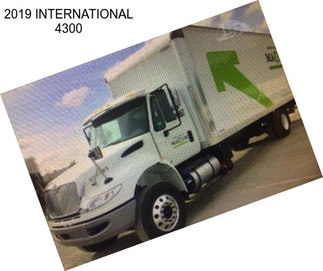 2019 INTERNATIONAL 4300