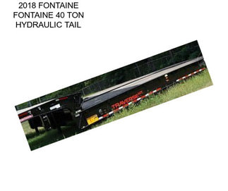 2018 FONTAINE FONTAINE 40 TON HYDRAULIC TAIL