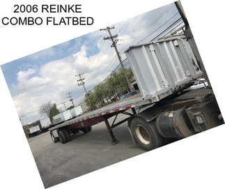 2006 REINKE COMBO FLATBED