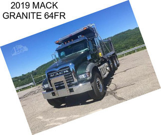 2019 MACK GRANITE 64FR