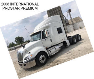 2008 INTERNATIONAL PROSTAR PREMIUM