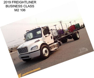 2019 FREIGHTLINER BUSINESS CLASS M2 106