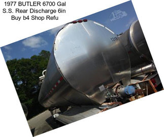 1977 BUTLER 6700 Gal S.S. Rear Discharge 6in  Buy b4 Shop Refu