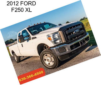 2012 FORD F250 XL