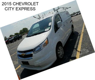 2015 CHEVROLET CITY EXPRESS