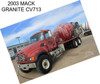 2003 MACK GRANITE CV713