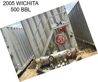 2005 WICHITA 500 BBL