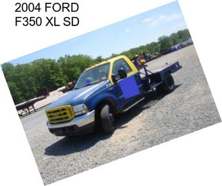 2004 FORD F350 XL SD