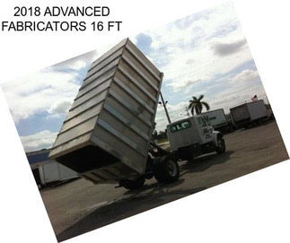 2018 ADVANCED FABRICATORS 16 FT