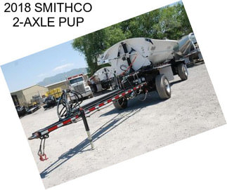 2018 SMITHCO 2-AXLE PUP