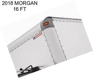 2018 MORGAN 16 FT