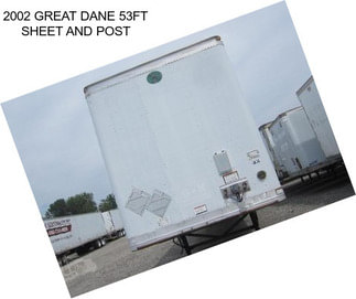 2002 GREAT DANE 53FT SHEET AND POST