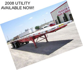 2008 UTILITY AVAILABLE NOW!