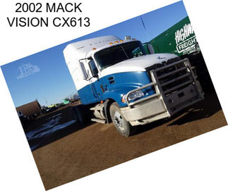 2002 MACK VISION CX613