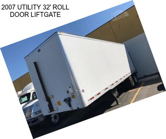 2007 UTILITY 32\' ROLL DOOR LIFTGATE