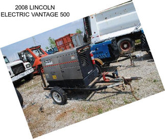 2008 LINCOLN ELECTRIC VANTAGE 500